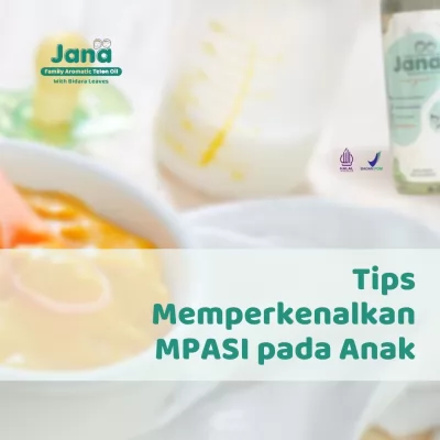 Tips Memperkenalkan MPASI pada Anak Kenalkan Makanan Baru dengan Penuh Cinta dan Sabar